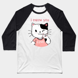 I meow you love Baseball T-Shirt